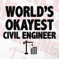 World's Okayest Civil Engineer Editable Vector T-shirt Designs Png Svg Files