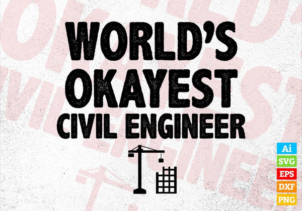 products/worlds-okayest-civil-engineer-editable-vector-t-shirt-designs-png-svg-files-300.jpg