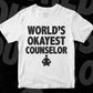 World's Okayest Counselor Editable Vector T-shirt Designs Png Svg Files