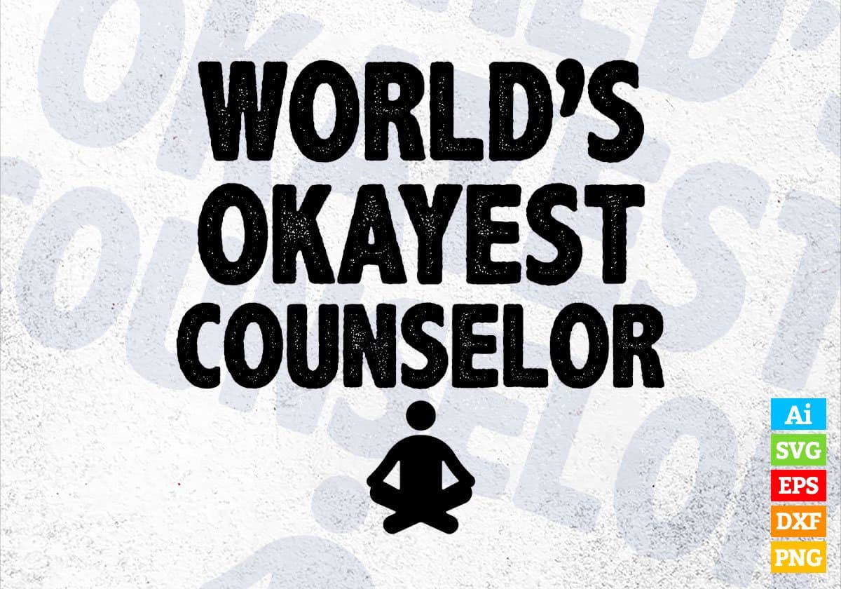 World's Okayest Counselor Editable Vector T-shirt Designs Png Svg Files