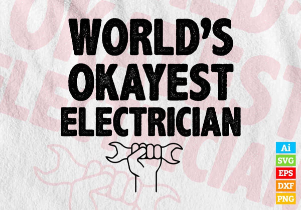 products/worlds-okayest-electrician-editable-vector-t-shirt-designs-png-svg-files-269.jpg
