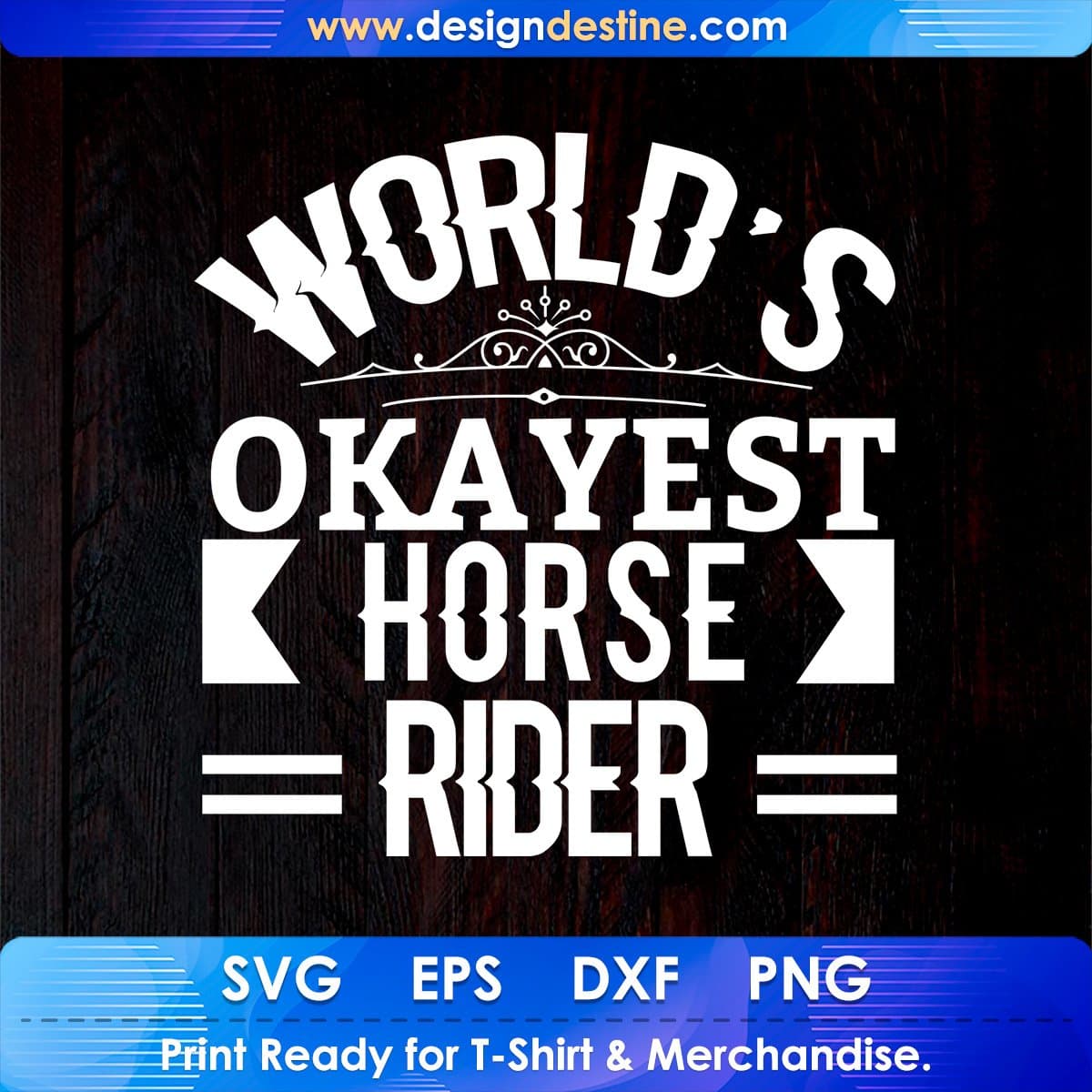 World's Okayest Horse Rider T shirt Design In Svg Cutting Printable Files