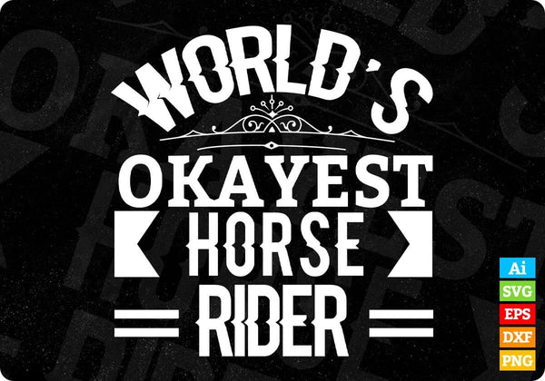 products/worlds-okayest-horse-rider-t-shirt-design-in-svg-cutting-printable-files-612.jpg