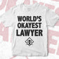 World's Okayest Lawyer Editable Vector T-shirt Designs Png Svg Files