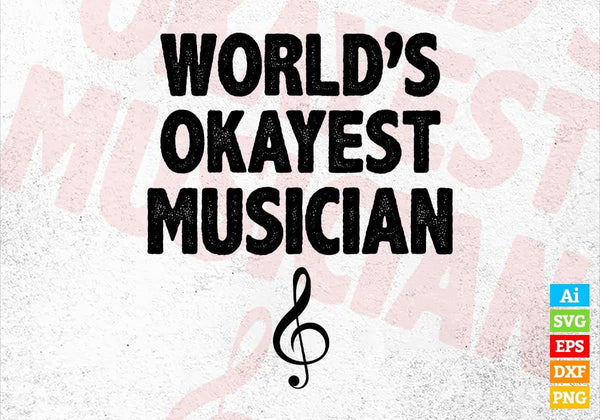 products/worlds-okayest-musician-editable-vector-t-shirt-designs-png-svg-files-585.jpg