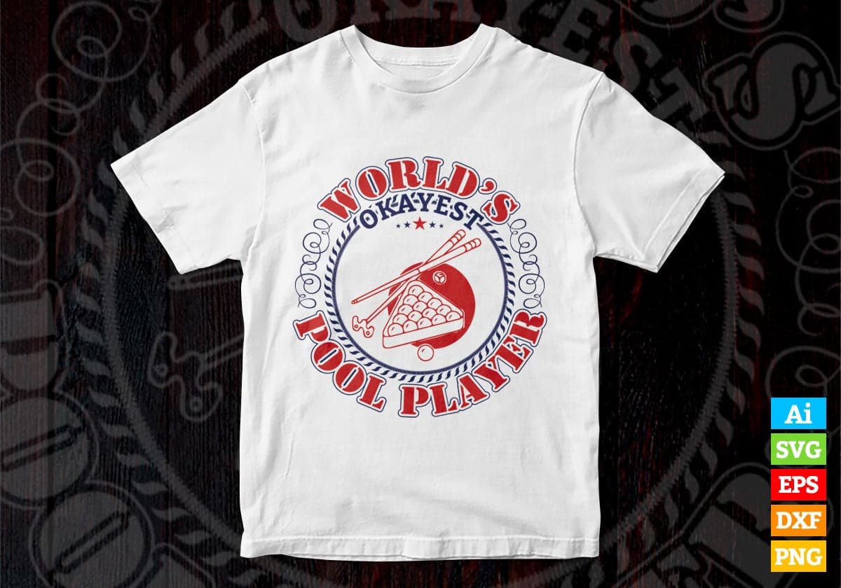 World's Okayest Pool Player Vector T-shirt Design in Ai Svg Png Files