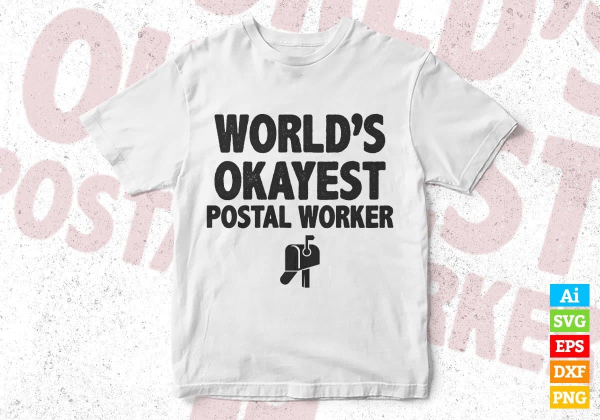 World's Okayest Postal Worker Editable Vector T-shirt Designs Png Svg Files