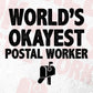 World's Okayest Postal Worker Editable Vector T-shirt Designs Png Svg Files