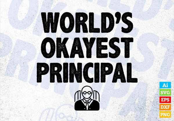 products/worlds-okayest-principal-editable-vector-t-shirt-designs-png-svg-files-473.jpg