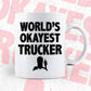 World's Okayest Trucker Editable Vector T-shirt Designs Png Svg Files