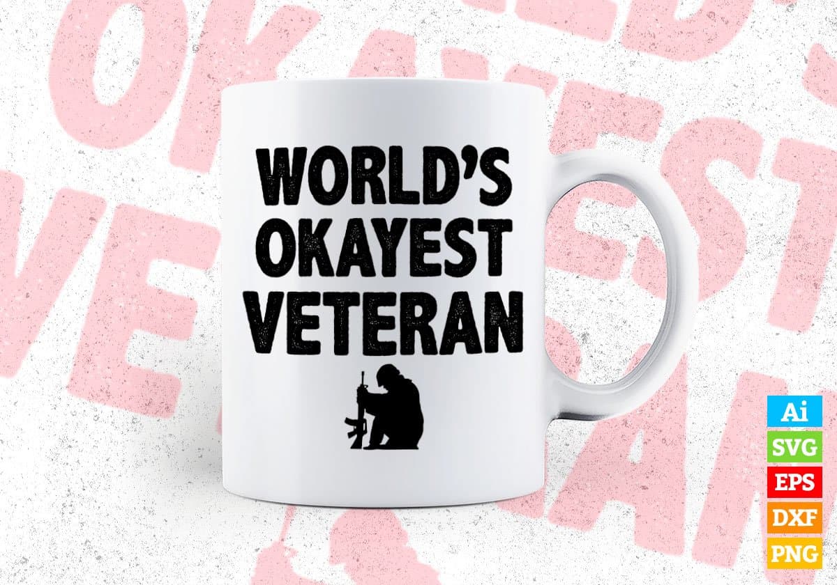 World's Okayest Veteran Editable Vector T-shirt Designs Png Svg Files
