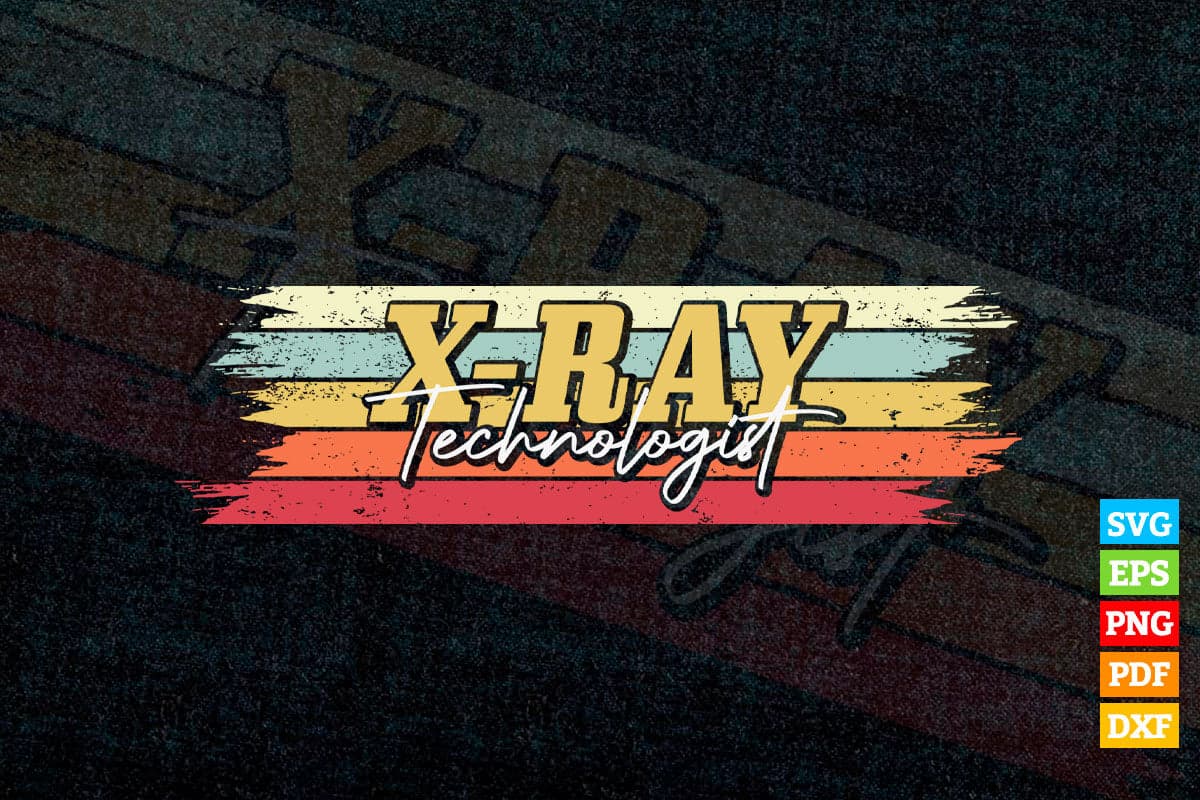 X-ray Technologist X-ray Tech Practitioner Vintage Vector T shirt Design in Svg Png Cricut Files