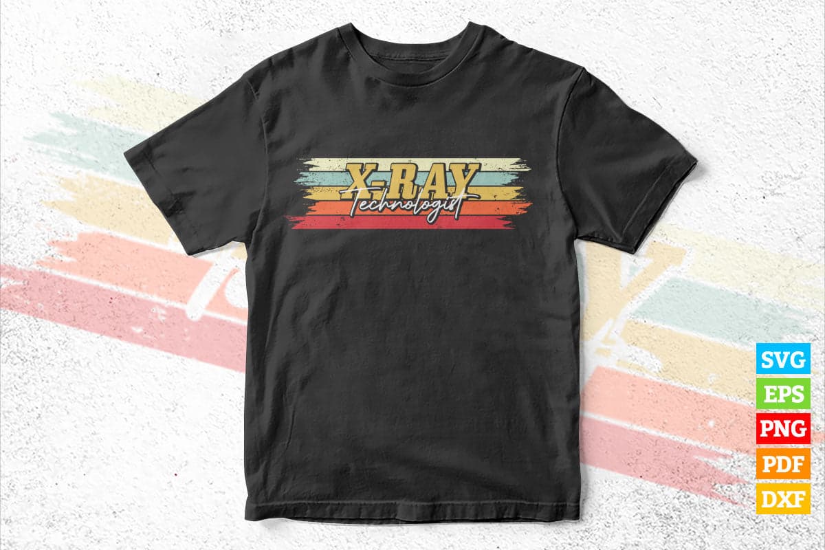 X-ray Technologist X-ray Tech Practitioner Vintage Vector T shirt Design in Svg Png Cricut Files