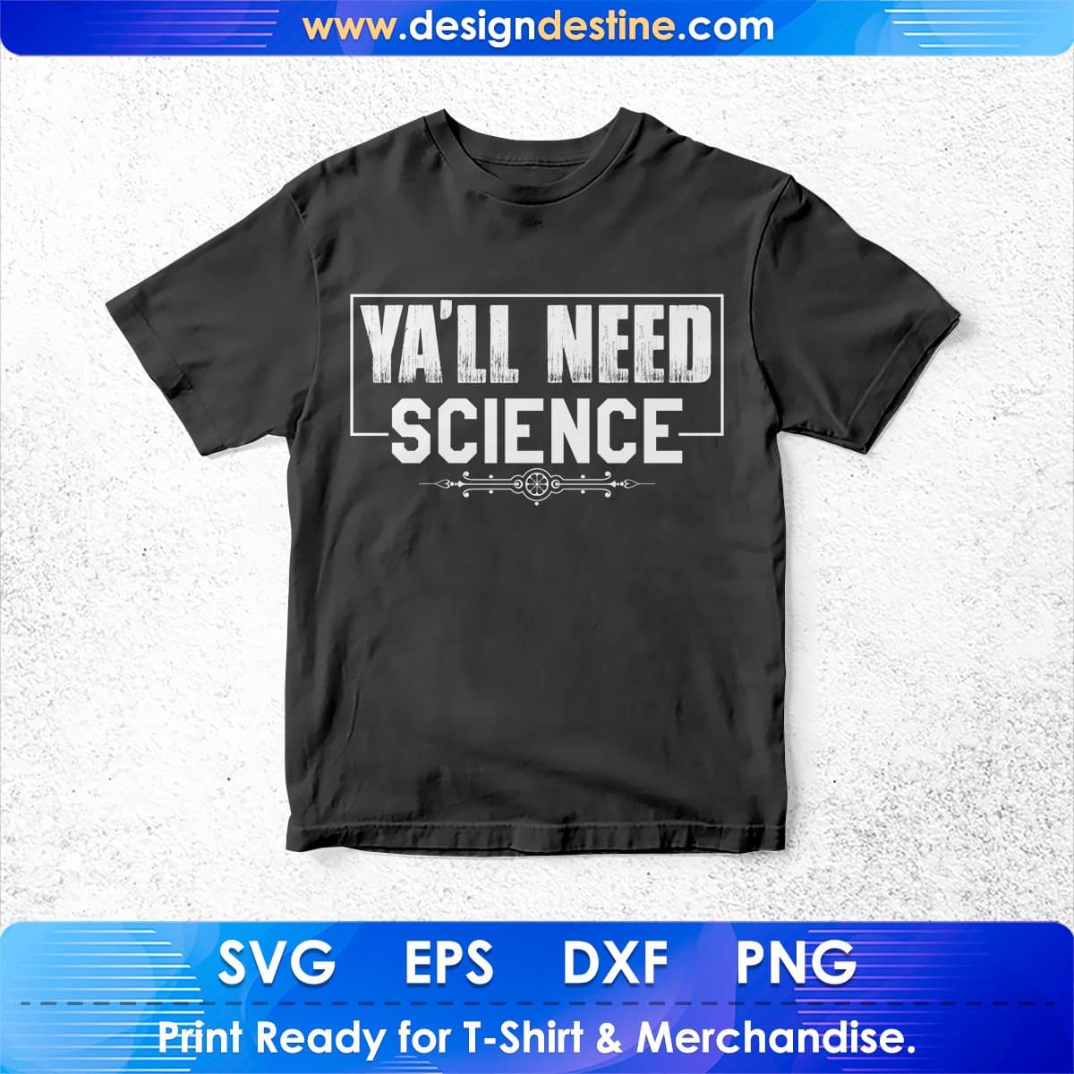 Ya'll Need Science T shirt Design In Svg Png Cutting Printable Files
