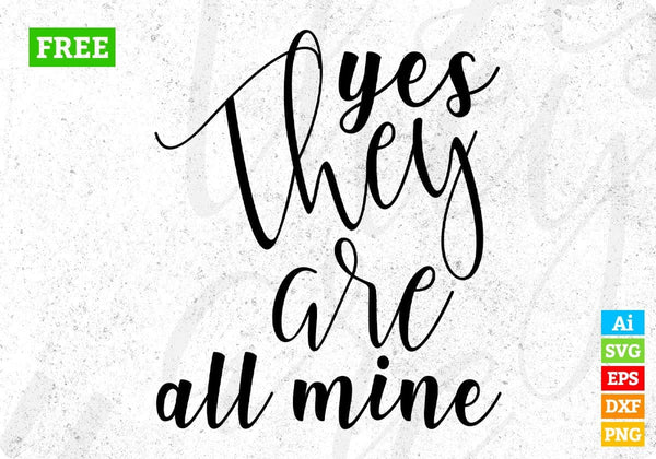 products/yes-they-are-all-mine-mothers-day-t-shirt-design-in-svg-png-cutting-printable-files-436.jpg