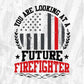 You Are Looking At A Future Firefighter Editable T shirt Design In Ai Png Svg Cutting Printable Files