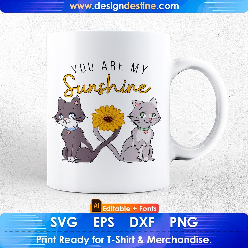 You Are My Sunshine Cat Editable T-Shirt Design in Ai Png Svg Cutting Printable Files