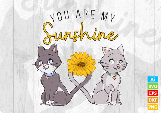 You Are My Sunshine Cat Editable T-Shirt Design in Ai Png Svg Cutting Printable Files