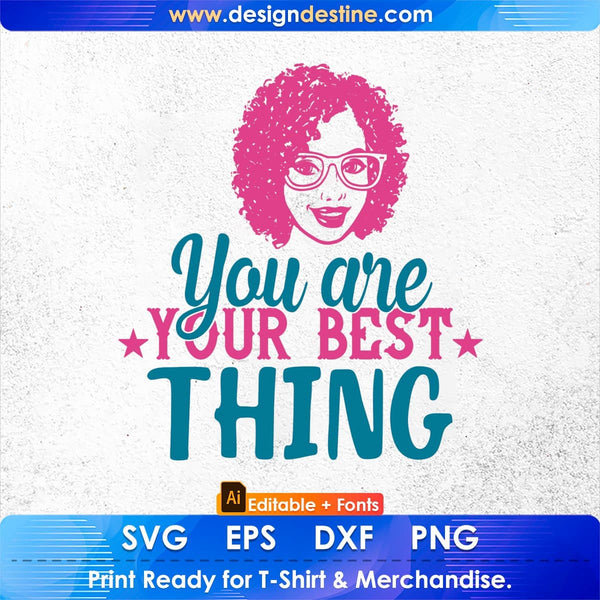 products/you-are-your-best-thing-afro-editable-t-shirt-design-in-svg-print-files-286.jpg