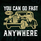 You Can Go Fast i Can Go Everyone Offroad Funny Car T shirt Design Png Svg Printable Files