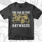 You Can Go Fast i Can Go Everyone Offroad Funny Car T shirt Design Png Svg Printable Files