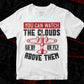 You Can Watch The Clouds Go By Or Fly Above Them Air Force Editable Vector T shirt Designs In Svg Printable Files