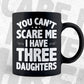 You Can't Scare Me I Have Three Daughters Funny Father's Day Vector T-shirt Design in Ai Svg Png Cutting Printable Files