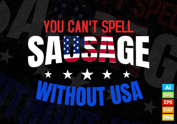 products/you-cant-spell-sausage-without-usa-fourth-of-july-editable-vector-t-shirt-design-in-svg-894.jpg