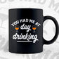 You Had Me at Day Drinking for Women Funny Mother's Day Vector T-shirt Design in Ai Svg Png Cutting Printable Files