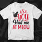 You Had Me At Meow Animal T shirt Design In Svg Png Cutting Printable Files