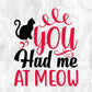 You Had Me At Meow Animal T shirt Design In Svg Png Cutting Printable Files