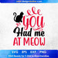 You Had Me At Meow Animal T shirt Design In Svg Png Cutting Printable Files