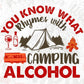 You Know What Rhymes With Camping Alcohol T shirt Design In Svg Png Cutting Printable Files