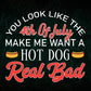 You look like the Make Me Want a Hot Dog Real Bad 4th of July Vector T shirt Design in Ai Png Svg Files.