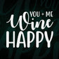 You +Me Wine Happy Valentine's Day Editable Vector T-shirt Design in Ai Svg Png Files