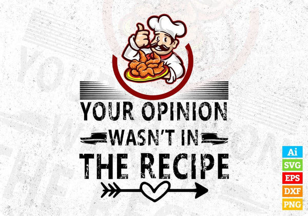 products/your-opinion-wasnt-in-the-recipe-chef-editable-t-shirt-design-in-ai-svg-png-cutting-262.jpg