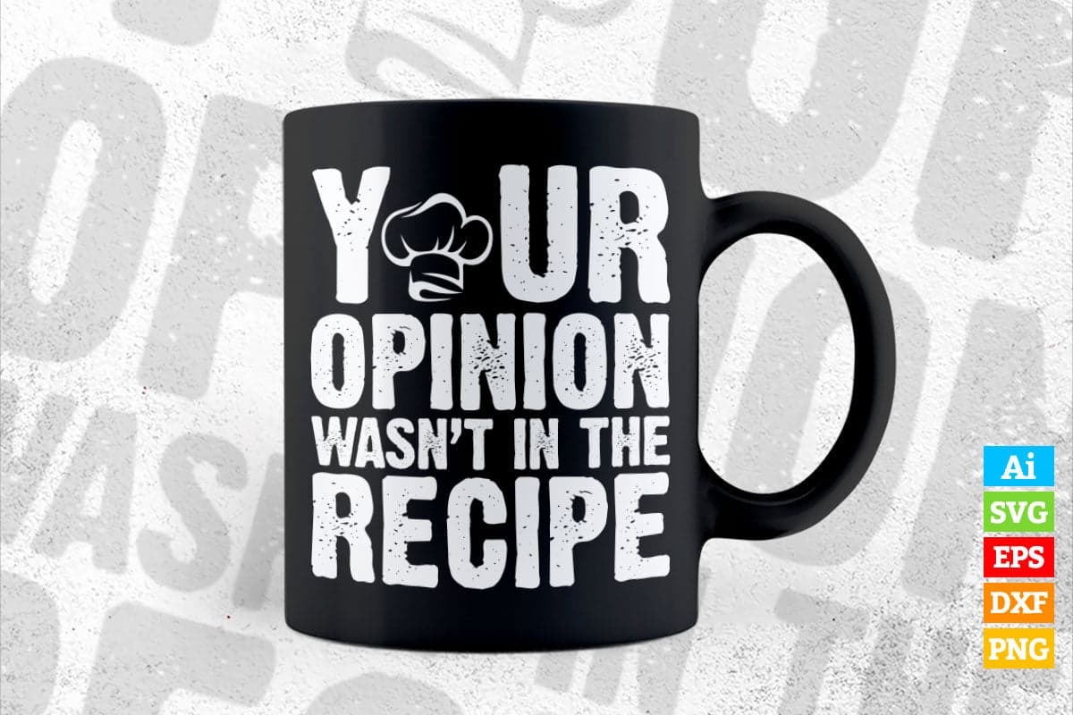 https://vectortshirtdesigns.com/cdn/shop/products/your-opinion-wasnt-in-the-recipe-funny-chef-t-shirt-design-ai-png-svg-printable-files-968.jpg?v=1669699644&width=1445