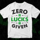 Zero Lucks Given St Patrick's Day Editable T-shirt Design in Ai Svg Printable Files