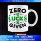 Zero Lucks Given St Patrick's Day Editable T-shirt Design in Ai Svg Printable Files